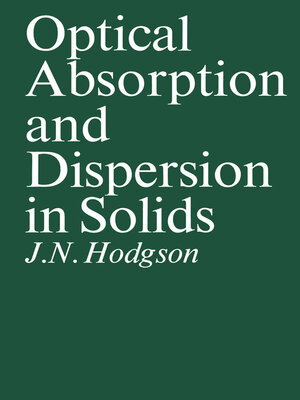 cover image of Optical Absorption and Dispersion in Solids